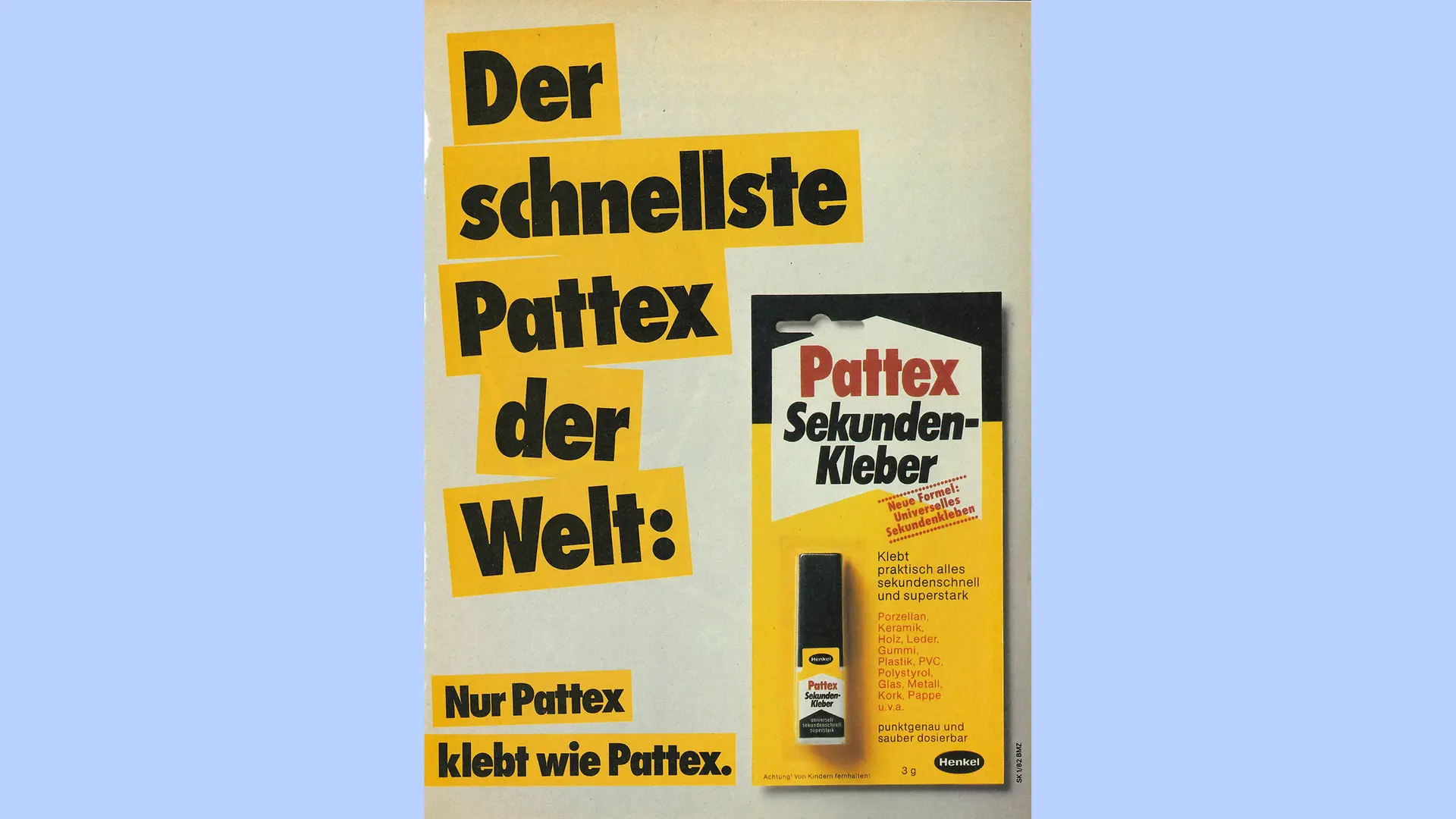 Une affiche publicitaire pour la colle instantanée Pattex datant de 1982. L’emballage jaune et noir de la colle est présenté à droite, à côté du slogan : “Le Pattex le plus rapide du monde.” En bas de l’image figure également le texte : “Seul Pattex colle comme Pattex.”