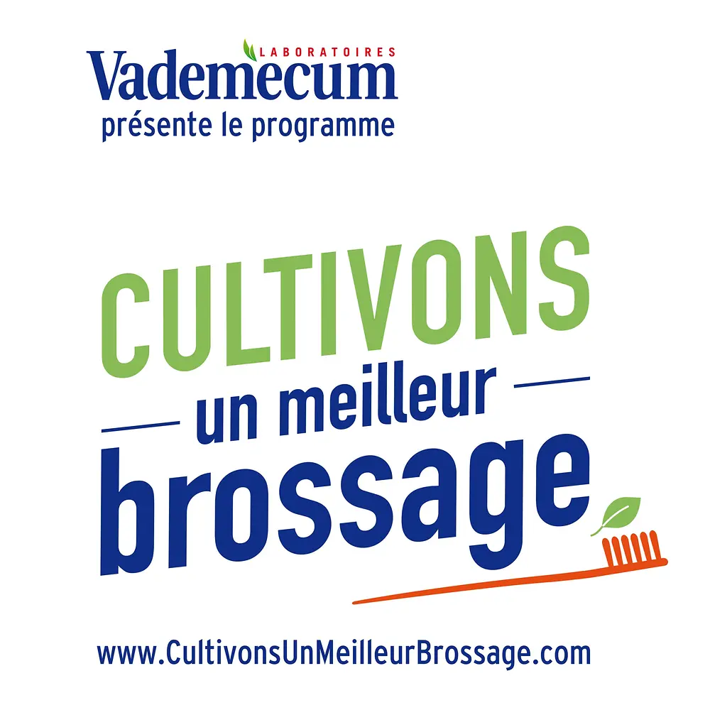 Vademecum et « cultivons un meilleur brossage »